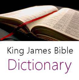 King James Bible Dictionary - Reference List - Whereunto